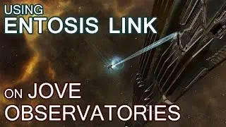 Using Entosis Link on Jove Observatories - EVE Online