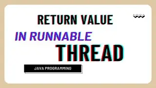 How to return value from runnable thread in java | Java Programming