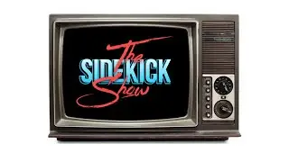 #theSidekickShow - Live Sunday Nights!!