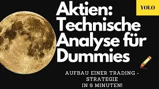 Stocks and Charts: Technical Analysis for Beginners - Your First Trading Strategy in 8 Minutes!