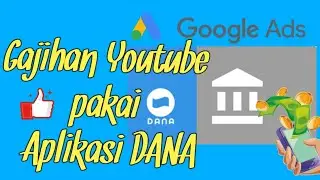Gajian Youtube pakai Akun DANA ? Begini Cara Mengaitkan DANA ke Akun Ads Google