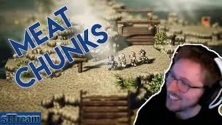 Octopath Traveler: Meat Chunks (sTTream highlights #1) ft. Jemig72