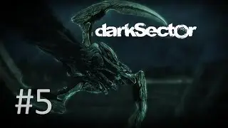 Прохождение Dark Sector - Глава 5. Груз