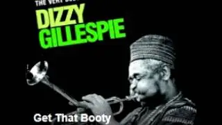 Dizzy GILLESPIE - Get That Booty
