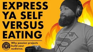 Expressing Yourself Through Your Content Vs Paying the Bills