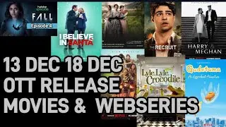 Dec 13 to 18 DEC Movies & Webseries Release Date |December 2022 New OTT Release Movies &series