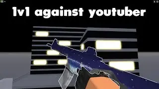 1v1 Against Youtuber!!!! | Counter Blox