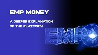 EMP Money | A deeper explanation of the platform