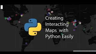 Creating Interacting Maps with python Easily