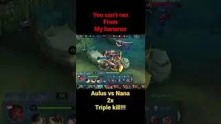 Monster Aulus vs Nana | 2x triple kill imposible damage! #shorts #mobilelegends #aulusmobilelegends