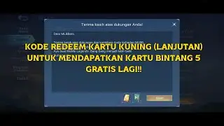 KODE REDEEM KARTU KUNING (LANJUTAN) AUTO DAPAT KARTU BINTANG 5 CUYY MOBILE LEGENDS