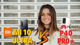 Huawei P40 Pro Plus vs Xiaomi Mi 10 Ultra