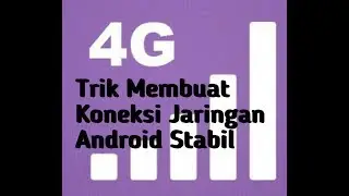 Trik Membuat Koneksi Jaringan Android Stabil | hanya 2 menit tonton dan baca sampai selesai