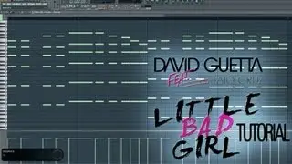 David Guetta - Little Bad Girl FL Studio Melody Tutorial