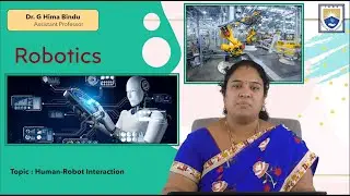 Human Robot Interaction by Dr. G Hima Bindu