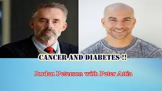 Jordan Peterson - Cancer and diabetes !!