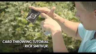 Card Throwing Tutorial | Rick Smith Jr.