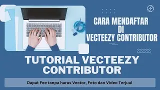 Cara Daftar Vecteezy Contributor Untuk Upload dan Menjual Vector, Foto & Video di Vecteezy