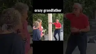 🥶CRAZY GRANDFATHER 🥶