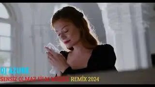 Sensiz Olmaz Film Müzği -  REMİX 2024  4K Video ( Dj Azure Prod )