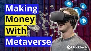 5 Ways to Make Money by Metaverse Development | Metaverse Investment Opportunities 2024