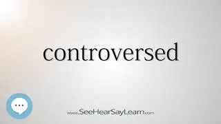 controversed (Every English Word Pronounced) 📕🔊🗣️😎✅