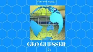 That's From France??! | Geo Guesser #1