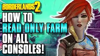 How To READ ONLY Farm On All Consoles 2024 (Playstation, Xbox, Switch) | Borderlands 2