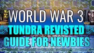 World War 3 Tundra Revisited (Warcraft 3 Battle.net Map) - LACK OF HOSTS! More Races & EpicWar Map!