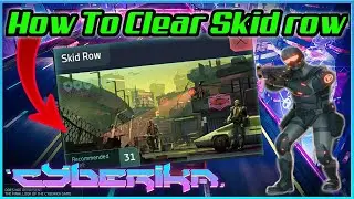 How To Clear Skidrow Trouble in Cyberika!! | Cyberika :Action Cyberpunk RPG 