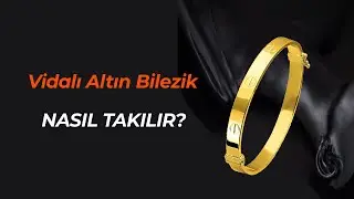 Vidalı Kelepçe Bilezik Nasıl Takılır? | BİLEZİKCİ 