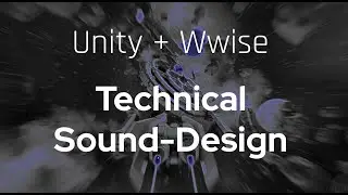 Unity + Wwise Technical Sound Design - Space Mission