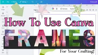 Canva Tricks Every Crafter Should Know! Let's Talk Frames!