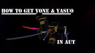[OUTDATED] AUT Roblox:  How to get Yone & Yasuo