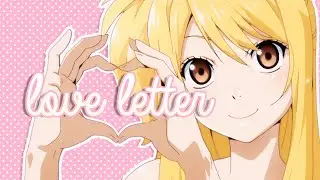 『AMV』Love Letter