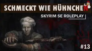 Schmeckt wie Hühnchen: Skyrim SE Roleplay Folge 13 "Auf nach Rifton"