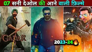 Sunny Deol Upcoming Movies 2023-2024|| 07 Sunny Deol Ki Aane Wali Films 2023-25