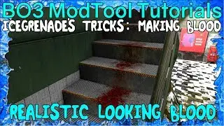 Realistic Blood Detailing: IceGrenade's Method: Call of Duty Development: Black Ops 3: Mod Tools
