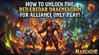 World Of Warcraft How To Unlock The Red Eredar Draenei Skin For Alliance Only