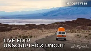 Live Edit! Unscripted & Uncut - In Post #538