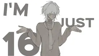 I'm Just 16 || (not really) Animation Meme