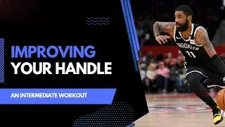How to improve your ball handling