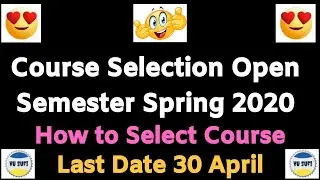 VU Course Selection Spring 2020 |Complete Guidelines|
