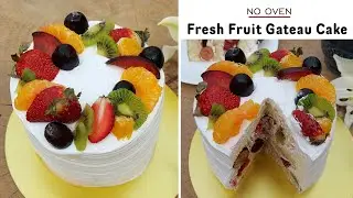 OVENLESS Super Simple Fresh Fruit Gateaux | Layered Fruit & Cream Cake | Instant French Cake Recipe