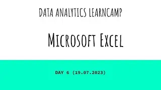 Day Analytics LearnCamp - Day 6 (Microsoft Excel)