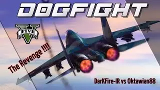 DarKFire-IR VS Oktawian88 DogFight !!!!!!! ( Read desc... )