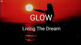 Glow - Bear and Friends (lyrics)