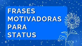 FRASES DE MOTIVAÇÃO 😊