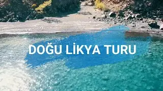 Doğu Likya Turu Kısa Tanıtım