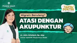 Acupuncture Points to Relieve Headaches - Dr. Airin Kristiani, Sp. Akp